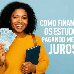 financiar os estudos pagando menos juros