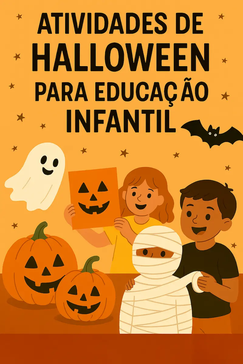 Atividades de Halloween para Educação Infantil: diversão, criatividade e aprendizado! Atividades de Halloween para Educação Infantil: diversão, criatividade e aprendizado!